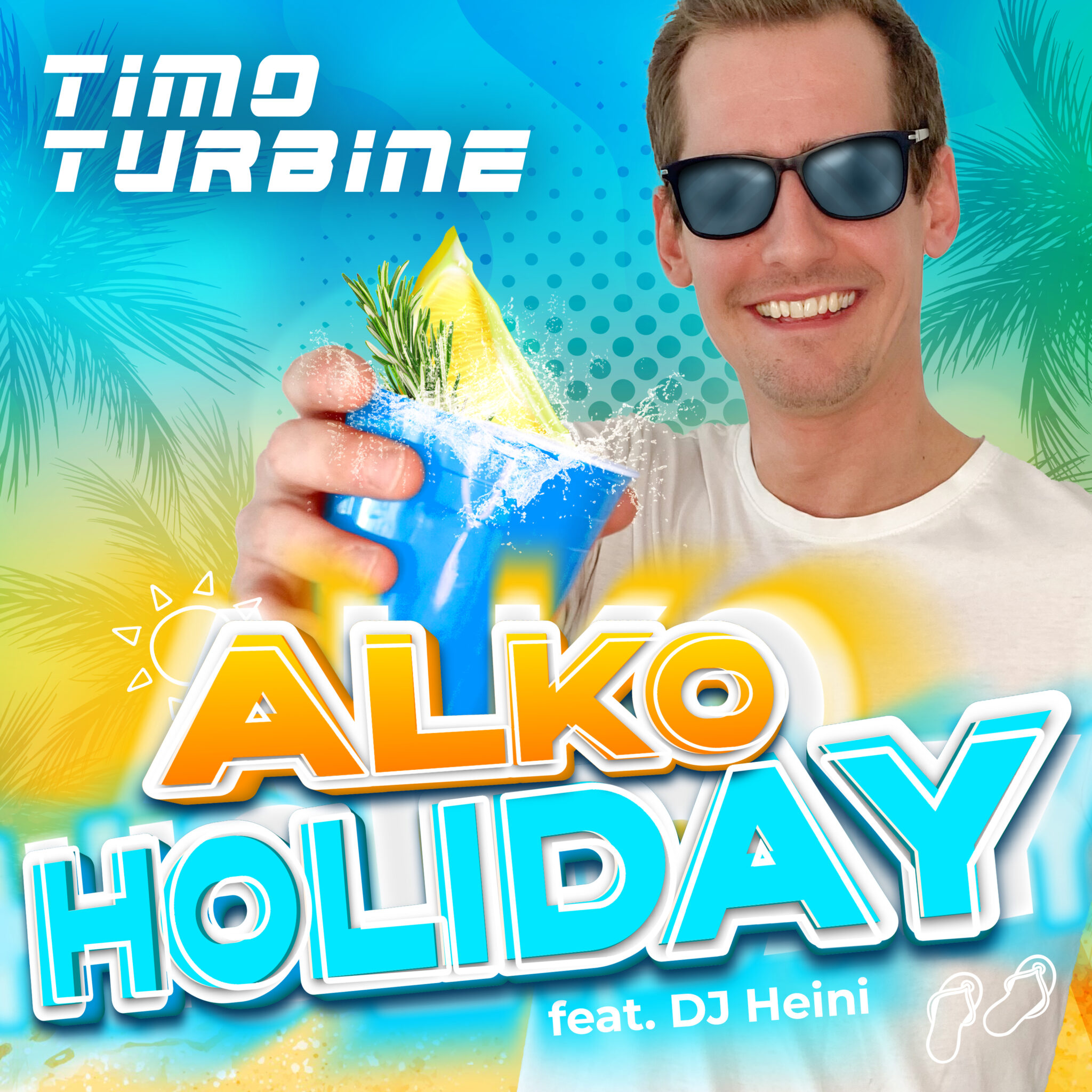 Alkoholiday – Timo Turbine feat. DJ Heini | Xtreme Sound - Schlager